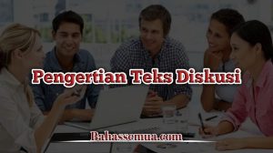 √ 3+ Contoh Teks Diskusi Beserta Strukturnya